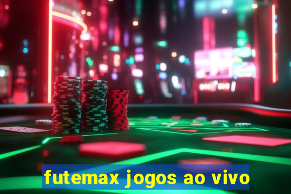 futemax jogos ao vivo